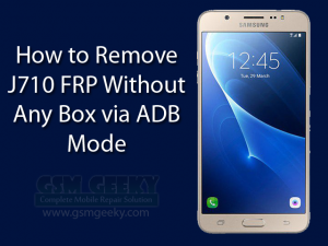 how-to-remove-J710-FRP-without-any-box