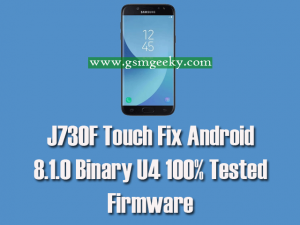 J730F-Touch-Fix-Android-8.1.0-Binary-U4-100%-Tested-Firmware
